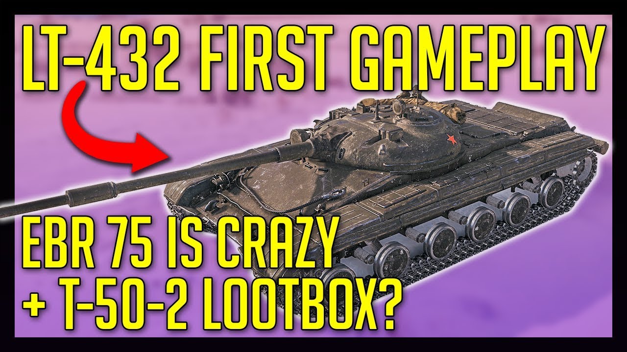 Download LT-432 First Gameplay • EBR 75 Looks Crazy + T-50-2 Lootbox? ► World of Tanks 1.3+ Update News