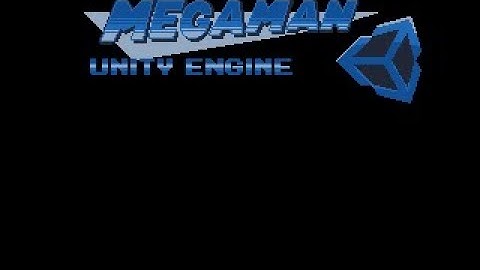Mega Man Engine for Unity  - Playthrough