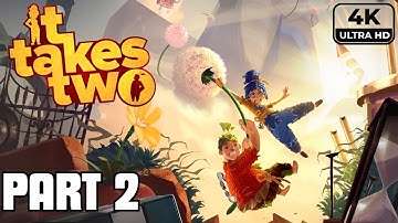 IT TAKES TWO Gameplay Walkthrough FULL GAME Part 2 [4K 60FPS PC] - No Commentary