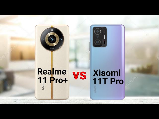 Xiaomi 11T Pro 5G (8GB RAM + 256GB) vs Realme 11 Pro Plus