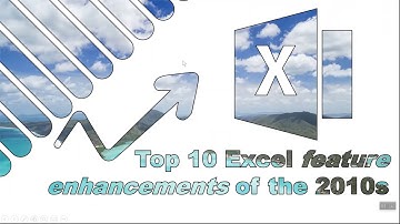 Top 10 Excel feature enhancements of the 2010s
