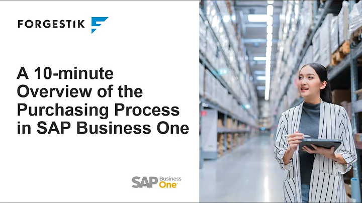 A 10-minute introduction to the purchasing process in SAP Business One
