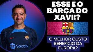 O BARCELONA DO XAVI É ISSO? E O MELHOR CUSTO BENEFICIO DO MUNDO