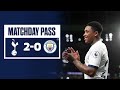 MATCHDAY PASS | TUNNEL CAM | SPURS 2-0 MAN CITY