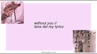 without you || lana del rey lyrics Resimi