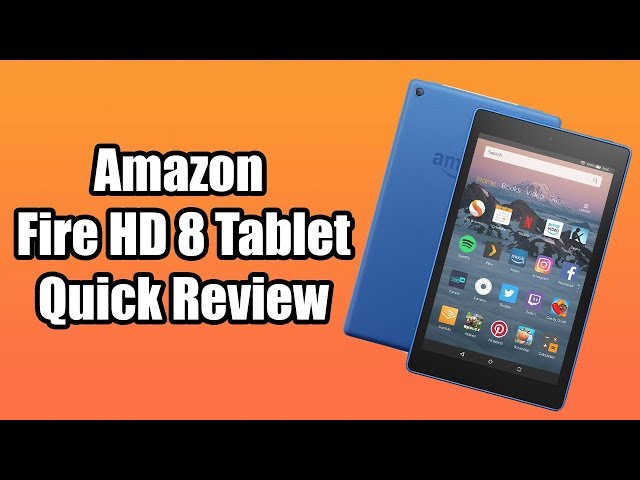 Amazon Fire HD 8 Quick Review