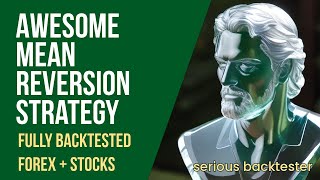 Highly Reliable Mean Reversion Trading Strategy Backtested x Millions of Trades (One Indicator!!) by Serious Backtester 19,841 views 6 months ago 17 minutes