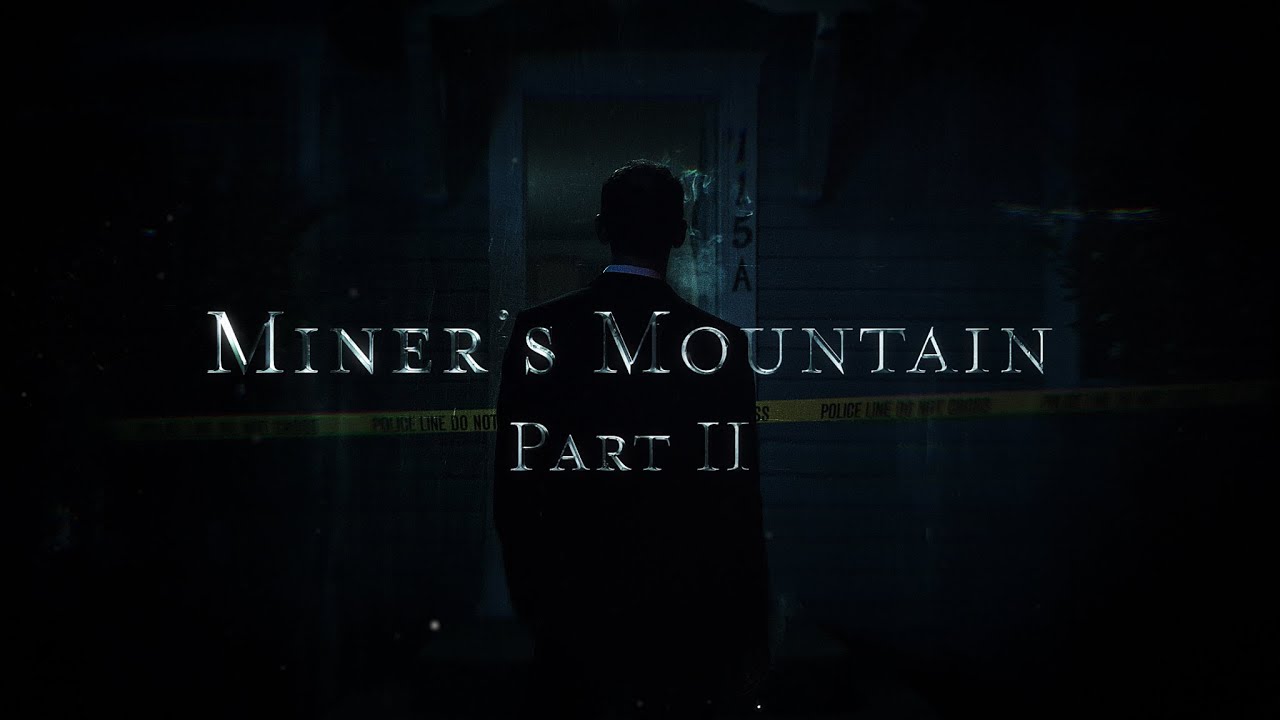 Miner's Mountain Part 2 Trailer