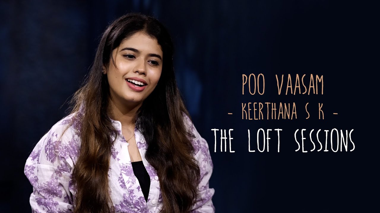 Poo Vaasam  Keerthana SK  The Loft Sessions wonderwallmedia