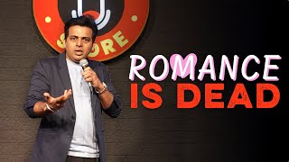 Romance is Dead | Stand Up Comedy by Amit Tandon