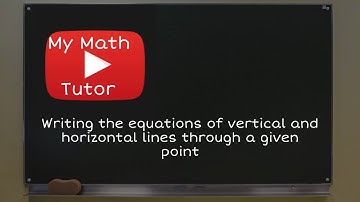ALEKS | Writing the equations of vertical and horizontal lines through a given point