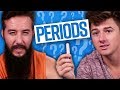 Guys Try to Explain PERIODS?! (Dude View)