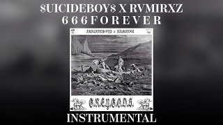 $UICIDEBOY$ X RVMIRXZ - 6 6 6 F O R E V E R [Instrumental] [Prod. Jame$ File$]