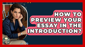 How To Preview Your Essay In The Introduction? - Lexicon Lounge