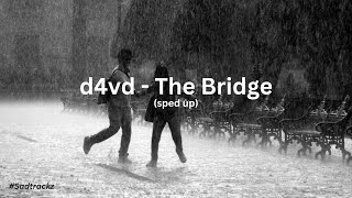 d4vd - The Bridge (sped up)
