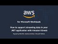 How to support streaming data in your  net application with amazon kinesis