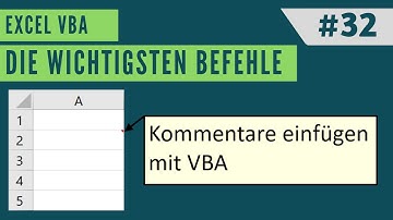 EXCEL VBA Die wichtigsten Befehle #32 - Kommentare einfügen, anpassen, löschen