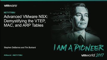 VMworld 2017 - NET1775BU - Advanced VMware NSX: Demystifying the VTEP, MAC, and ARP Tables