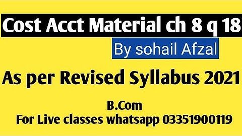 Chapter 8 Material Cost Accounting for B.com part question no 18 || Cost accounting B.com part 2