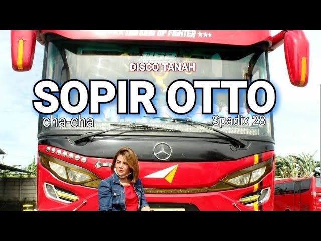 SOPIR OTTO REMIX - CHA CHA SPESIAL - SPADIX 28 DISCO TANAH class=