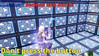 LEVEL Bounce and battle Don't press the button new mode fortnite creative , Creative mode