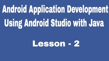 Lesson 2 - Android Application Development