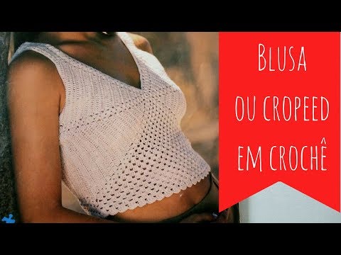 BLUSA OU CROPPED EM CROCHÊ