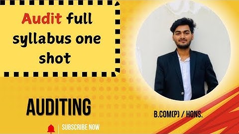 Audit full syllabus one shot b.com  delhi university  auditing one shot