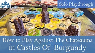 How to Play Against the Chateauma in Castles of Burgundy (Solo playthrough)