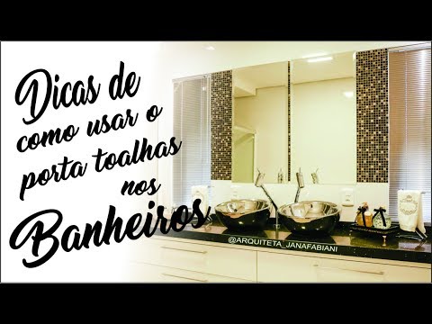 DICAS de como usar o porta toalhas nos Banheiros