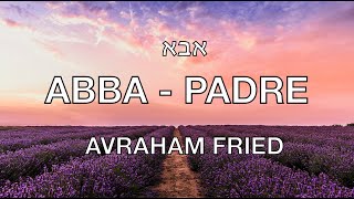 Video thumbnail of "PADRE - ABBA LIVE SUBTITULOS ESPAÑOL FONETICA HEBREA AVRAHAM FRIED"