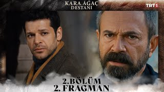 Kara Ağaç Destanı 2. Bölüm 2. Fragmanı  @trt1