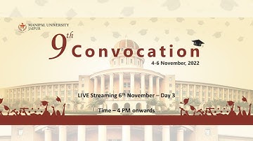 9th Convocation 2022  I  Manipal University Jaipur  I  LIVE Streaming 6th November 2022  I  Day 3