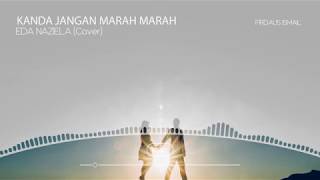 Download lagu Nightcore Kanda Jangan Marah Marah EDA NAZIELA Cover Nightcore Kanda Jangan Marah Marah EDA NAZIELA Cover