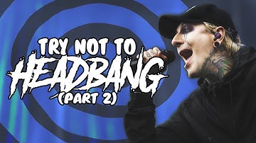 Try Not To Headbang Challenge (Part 2) | Catchy Chorus Edition