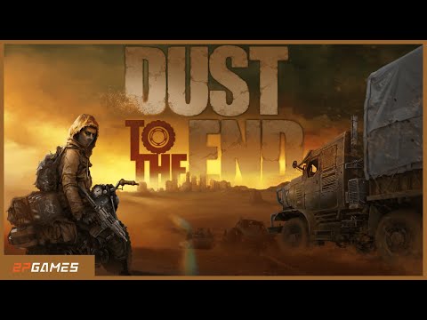 Dust to the End Full Release Trailer