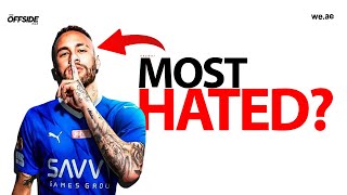NEYMAR JR  - THE MOST HATED?