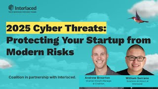 🔴 WEBINAR | 2025 Cyber Threats: Protecting Your Startup from Modern Risks