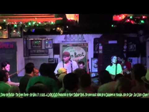 Donna the Buffalo – The Green Parrot – Key West, Fl 1- 2- 2015 Donna the Buffalo – The Green Parrot – Key West, Fl 1- 2- 2015