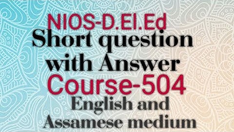 NIOS D.El.Ed Course-504 Short question and answer