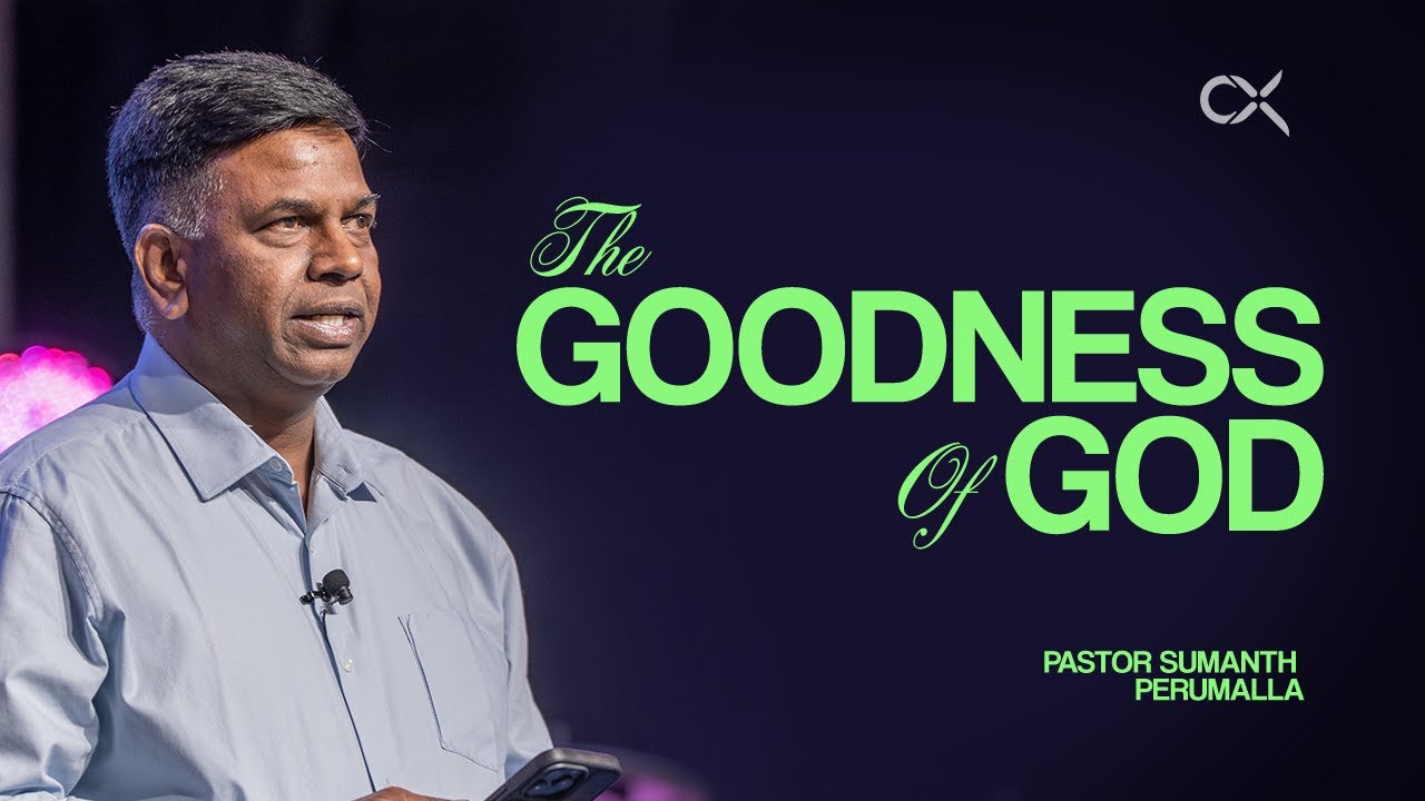 The Goodness Of God | Ps. Sumanth Perumalla | 3rd Aug, 2025 | CrossPointe Church