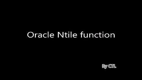 Oracle : Ntile function