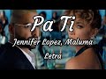 Jennifer Lopez, Maluma - Pa Ti - Letra