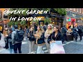 🇬🇧 London walk - Covent Garden, James St and Covent Garden Station area walk in London