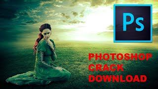 PHOTOSHOP NEW CRACK - FREE FULL VERSION - FREE DOWNLOAD - AUGUST 2022 - EASY SET UP