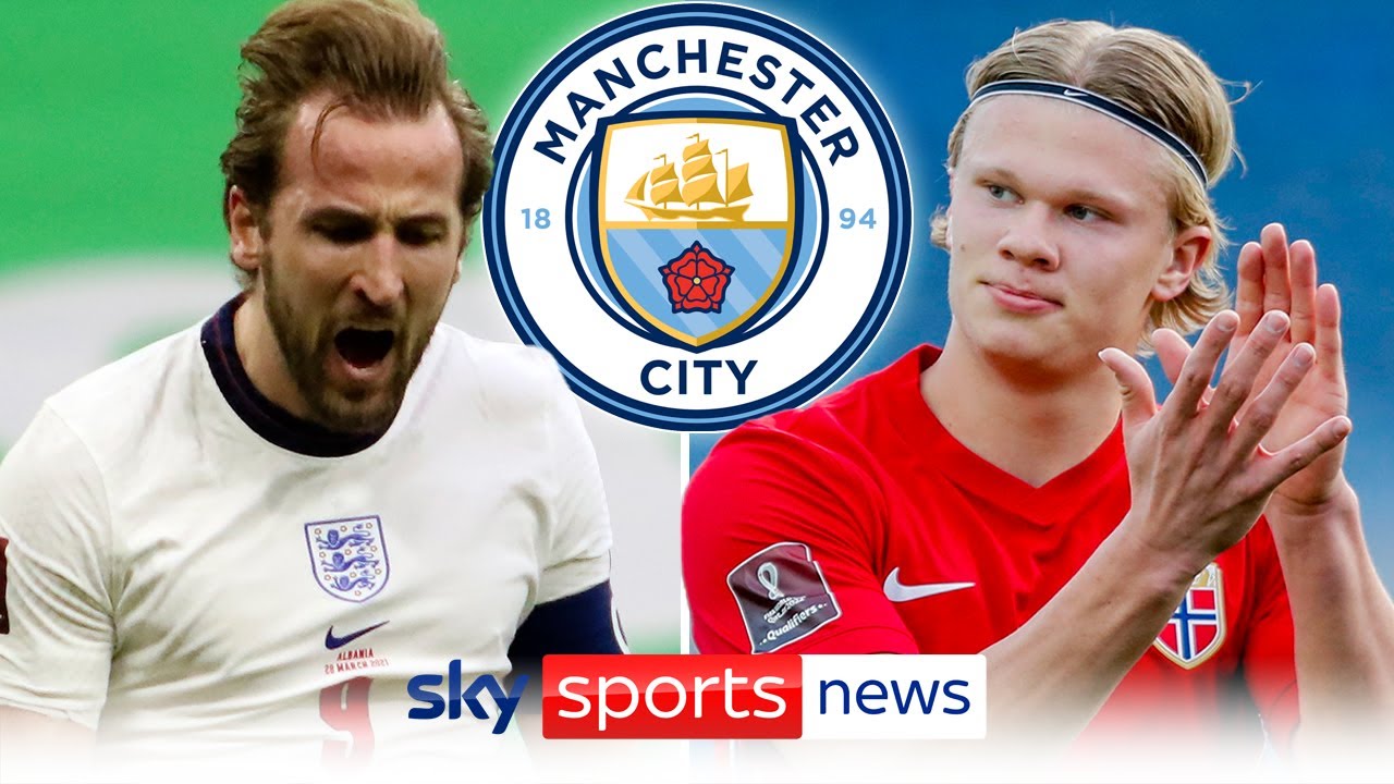 Harry Kane vs Erling Haaland: Who should Manchester City be targeting? -  YouTube