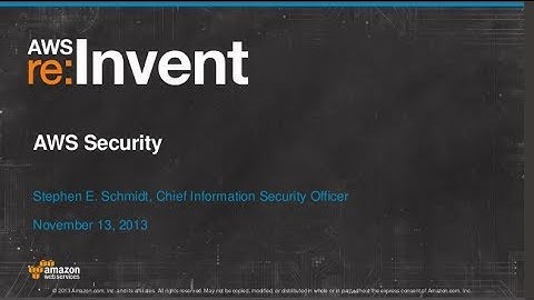 AWS Security -- Keynote Address (SEC101) | AWS re:Invent 2013