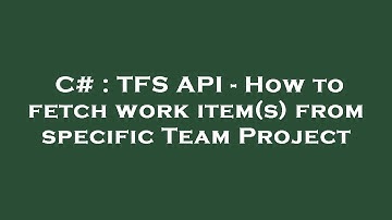C# : TFS API - How to fetch work item(s) from specific Team Project