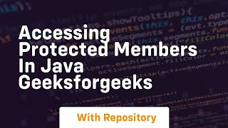 accessing protected members in java geeksforgeeks
