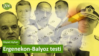 8 soruluk Ergenekon-Balyoz testi [Veysel Ayhan]